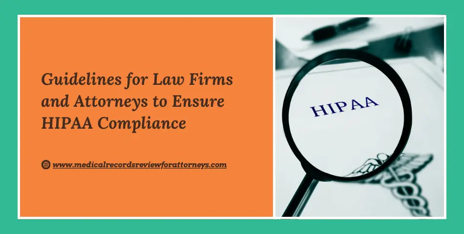 | Guidelines for Law Firms and Attorneys to Ensure HIPAA Compliance Guidelines for Law Firms and Attorneys to Ensure HIPAA Compliance