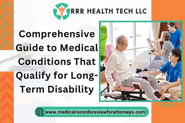Comprehensive Guide to Medical Conditions That Qualify for Long-Term Disability