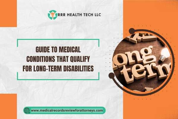 | Guide to Medical Conditions That Qualify for Long-Term Disabilities Guide to Medical Conditions That Qualify for Long-Term Disabilities
