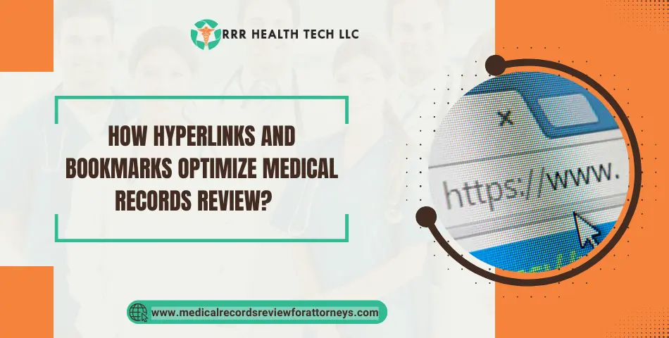 | How Hyperlinks and Bookmarks Optimize Medical Records Review How Hyperlinks and Bookmarks Optimize Medical Records Review