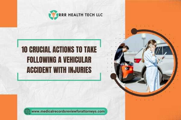 10 Crucial Actions to Take Following a Vehicular Accident with Injuries